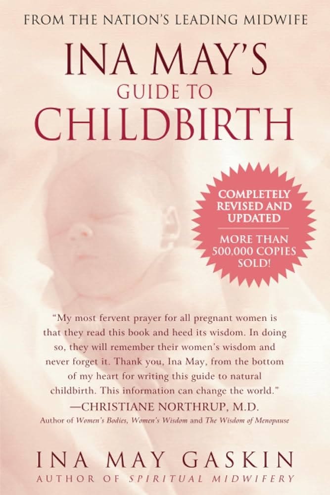 Ina May's Guide to Childbirth" by Ina May Gaskin